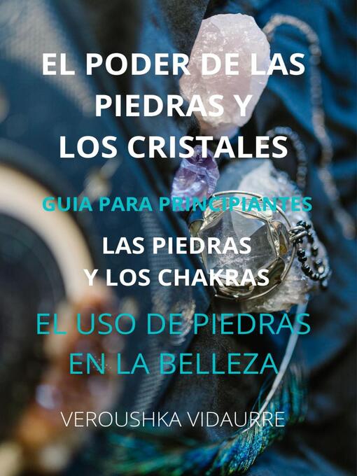 Title details for El Poder de Las Piedras y Los Cristales by Veroushka Vidaurre - Available
